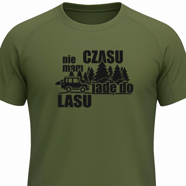 T-shirt termoaktywny khaki nadruk NIE MAM CZASU JADĘ DO LASU