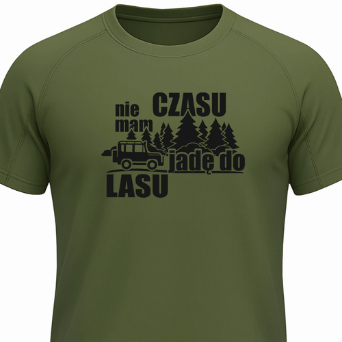 T-shirt termoaktywny khaki nadruk NIE MAM CZASU JADĘ DO LASU
