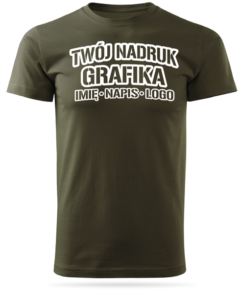 Koszulka T-shirt z własnym nadrukiem - zieleń wojskowa
