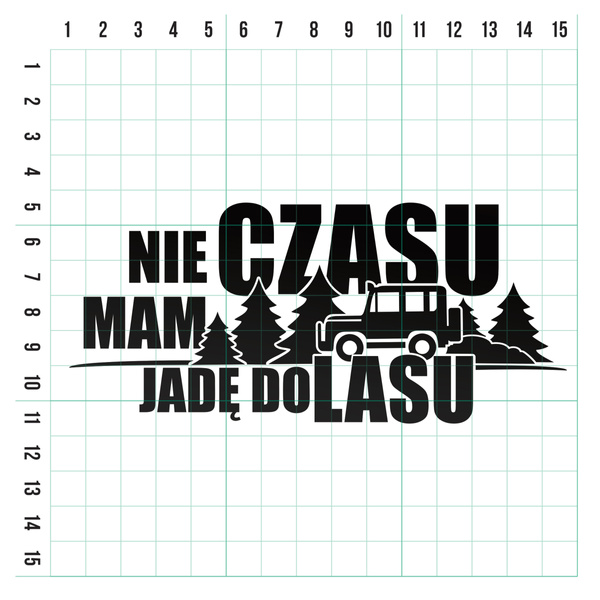 NIE MAM CZASU JADĘ DO LASU odblaskowa naklejka