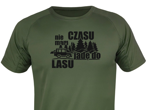 T-shirt termoaktywny khaki nadruk NIE MAM CZASU JADĘ DO LASU