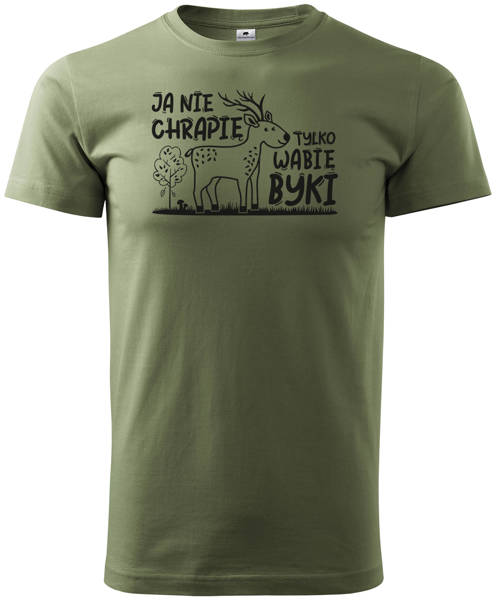 T-shirt khaki nadruk NIE CHRAPIĘ TYLKO WABIĘ BYKI