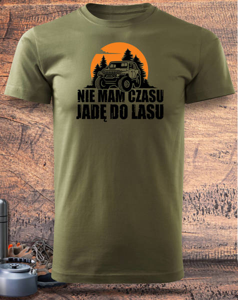 koszulka T-shirt nadruk NIE MAM CZASU JADĘ DO LASU